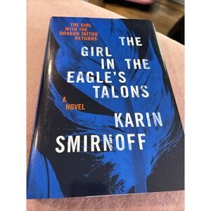 Girl in the Eagle's Talons : A Lisbeth Salander Novel‎ by Karin Smirnoff...